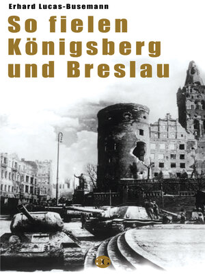 cover image of So fielen Königsberg und Breslau
